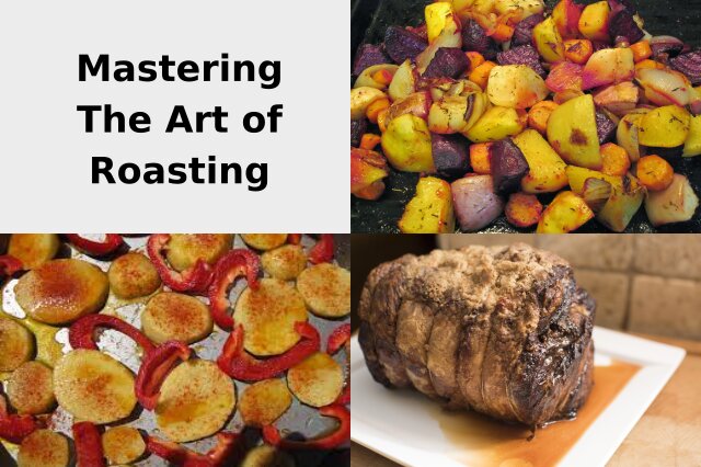 The Art of Roasting. Mastering Perfectly Crispy and Flavourful Dishes.